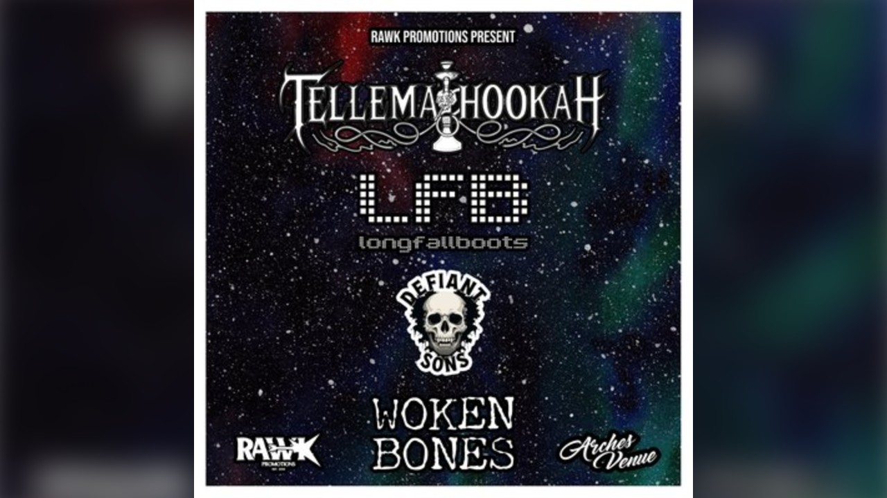 Tellemahookah, LongFallBoots, Defiant Sons, Woken Bones