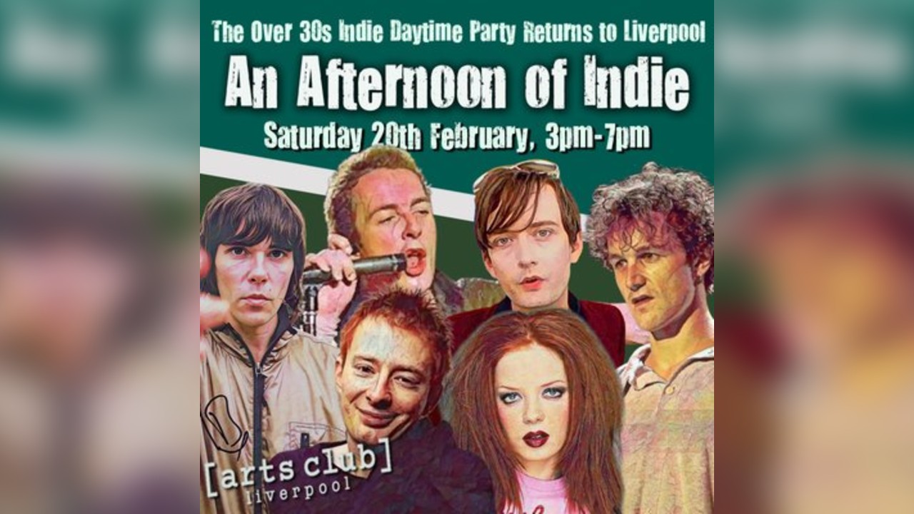 An Afternoon of Indie: LIVERPOOL (30+ Only) , 3pm-7pm