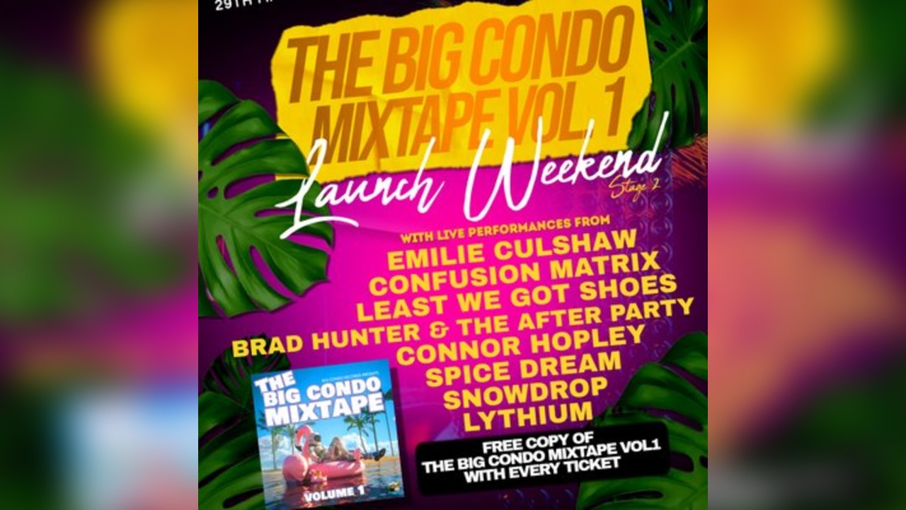 The Big Condo Mixtape Volume 1 Launch Weekend stage 2