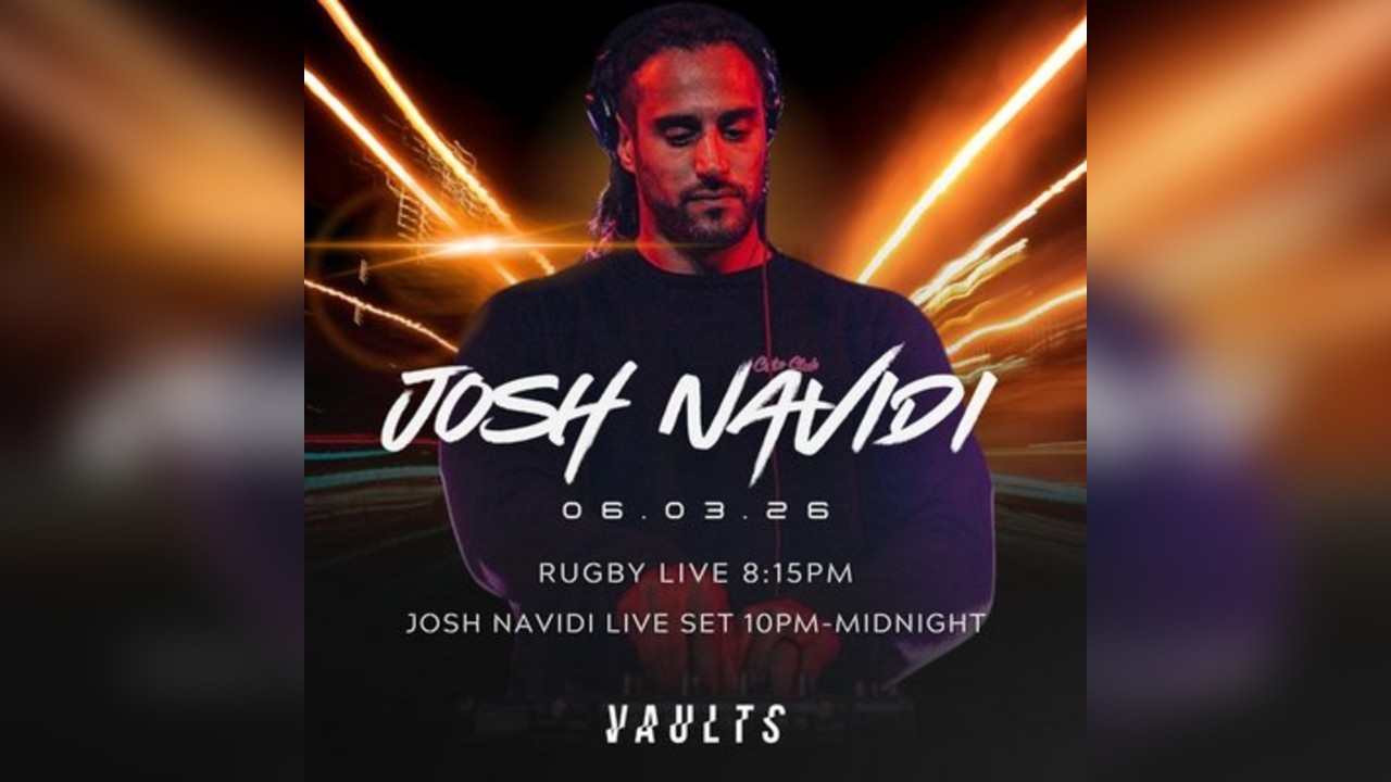 Josh Navidi: Rugby to Rave - Live Match + DJ Set | Vaults Cardif