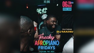 Freaky AfroPiano Fridaysfeat. DJ MANU