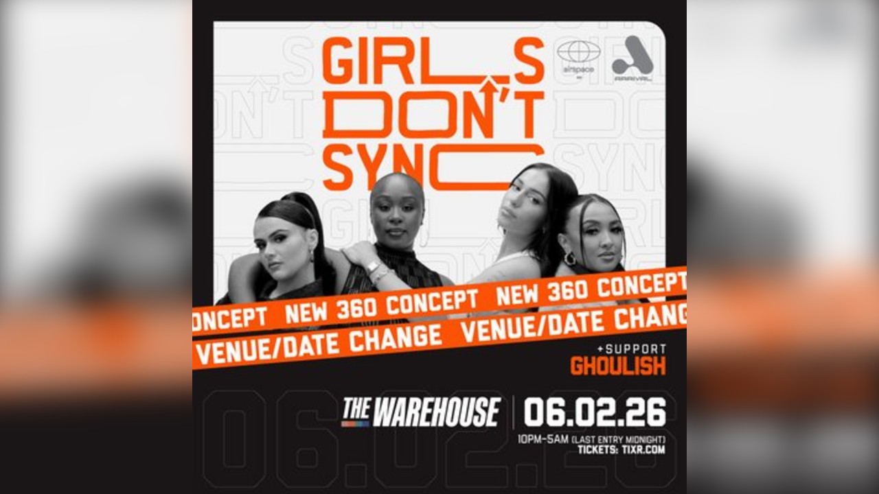 GIRLS DON'T SYNC >> The Warehouse