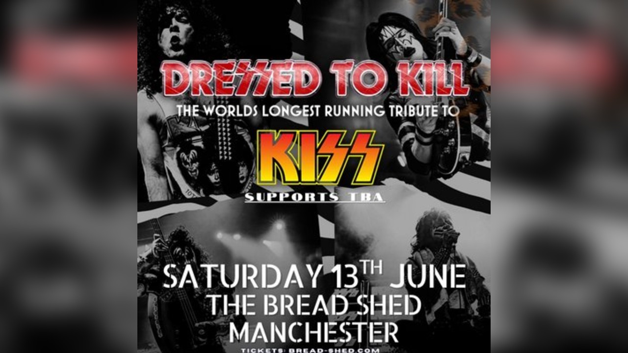 DRESSED TO KILL (Kiss Tribute)- The Bread Shed