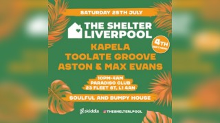 The Shelter Liverpool 4th birthday- Kapela & Toolate Groove