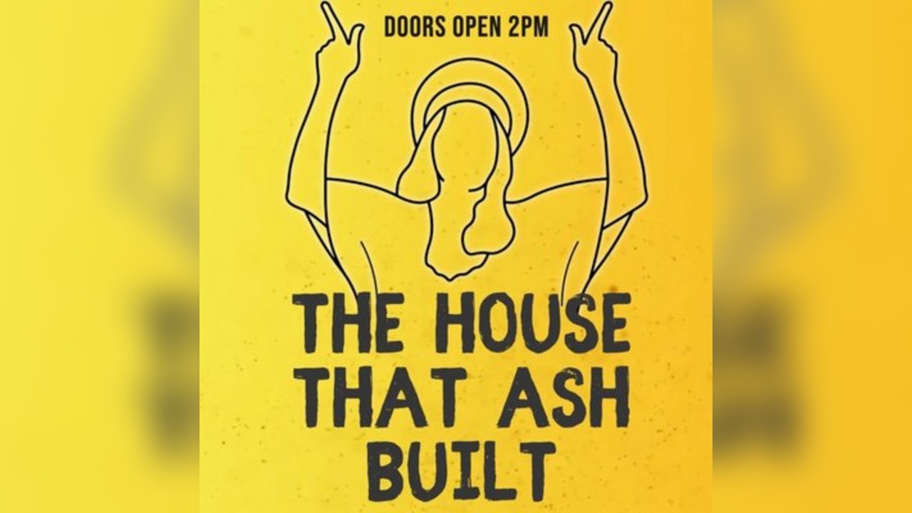 The House That Ash Built 2026