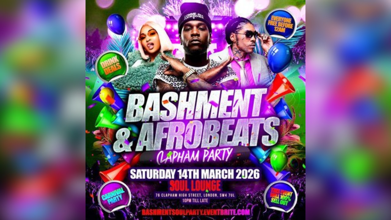 Bashment & Afrobeats Clapham Party  Everyone Free Before 12AM