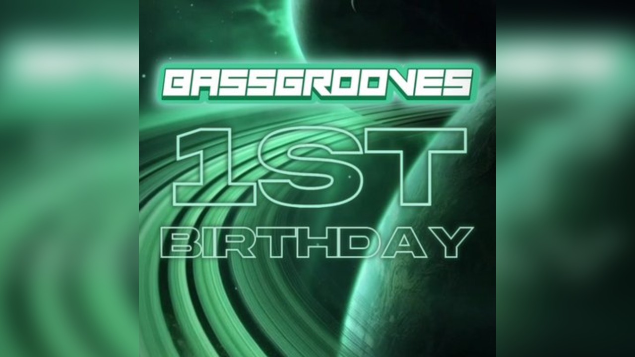 BASSGROOVES: 1st Birthday