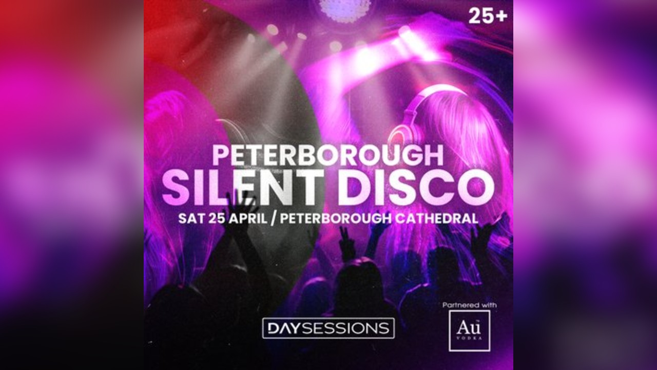 DAY SESSIONS Presents: SILENT DISCO - Peterborough - April 2026