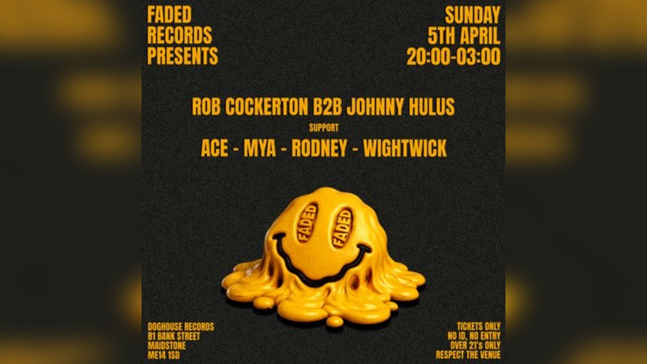 Faded Records presents: Rob Cockerton & Johnny Hulus