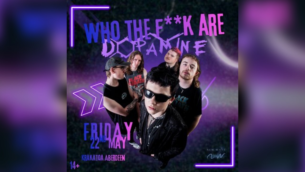 WHO THE F**K ARE DOPAMINE? - live in Aberdeen