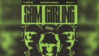 Dubstate: Sam Girling & Support