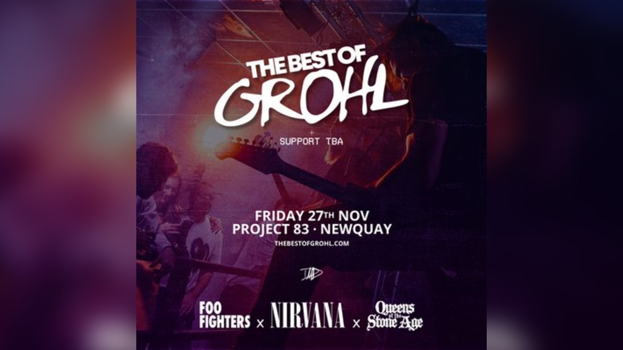 The Best Of Grohl (Foo Fighters x Nirvana x QOTSA) - Newquay