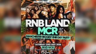 RNBLAND - Manchester Summer RNB DAY PARTY