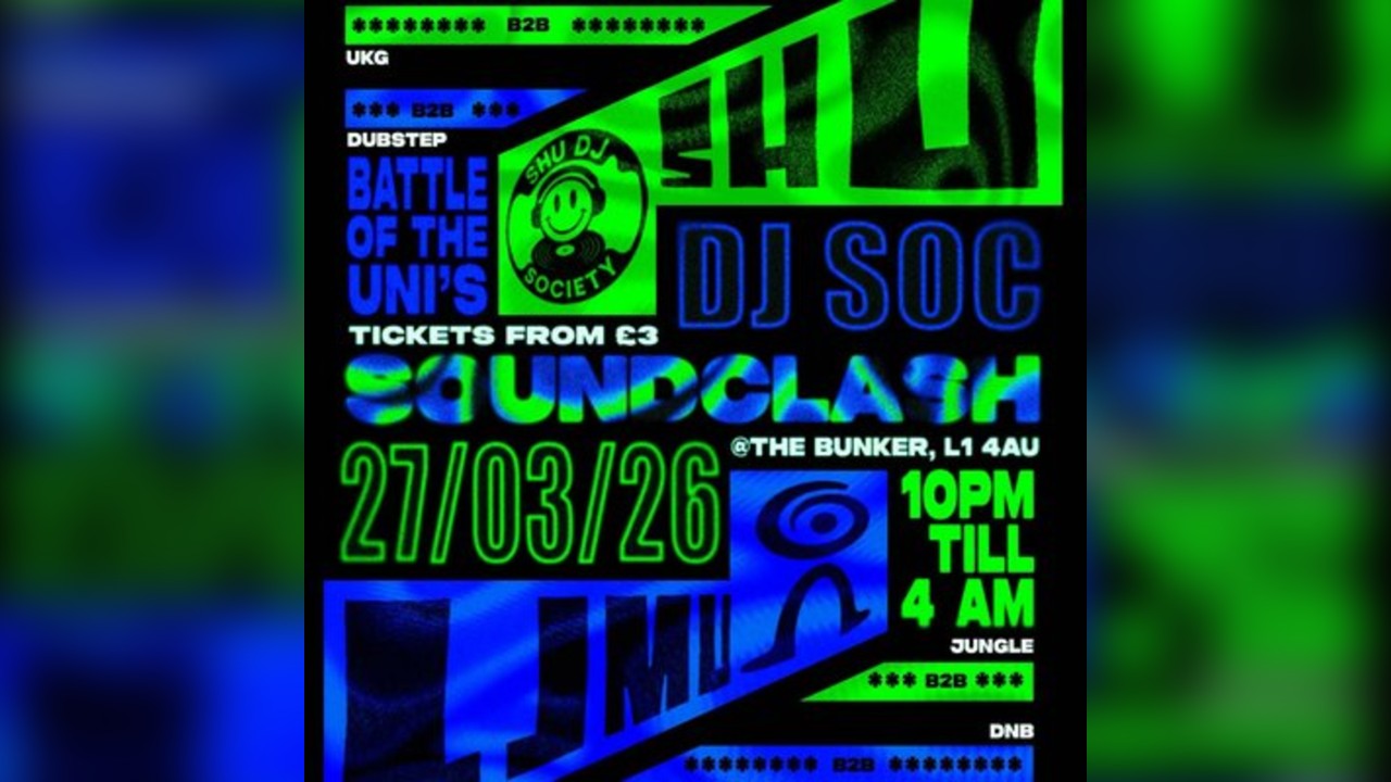 LJMU DJ society & Sheffield Hallam University : SOUNDCLASH