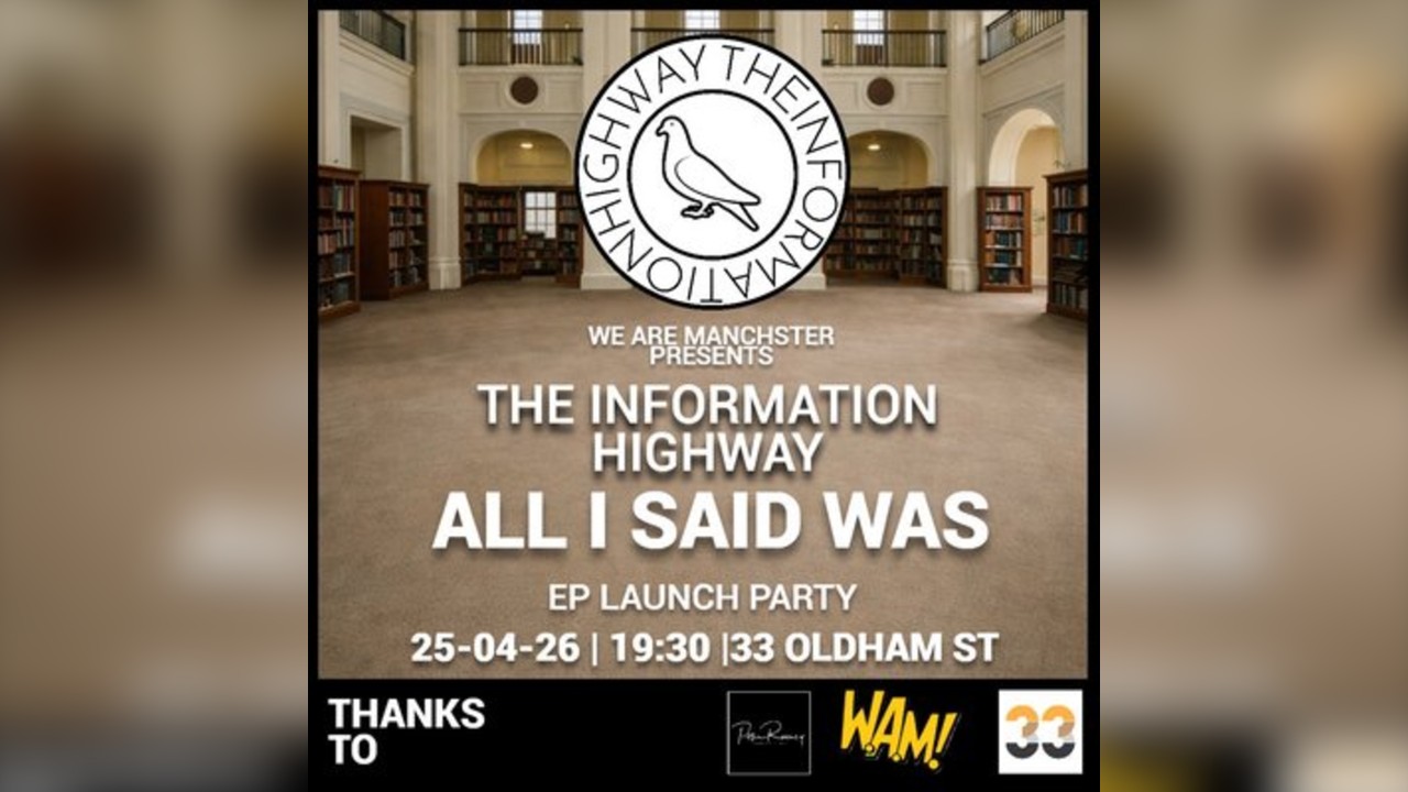 The Information Highway  EP Launch Night | 33 Oldham Street | M
