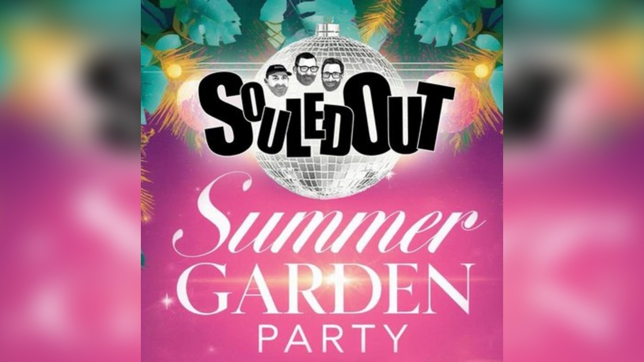 Souled Out Summer Garden Party