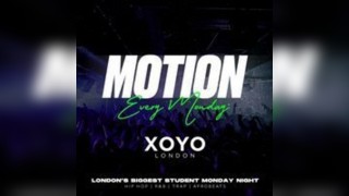 MOTION Every Monday @ XOYO