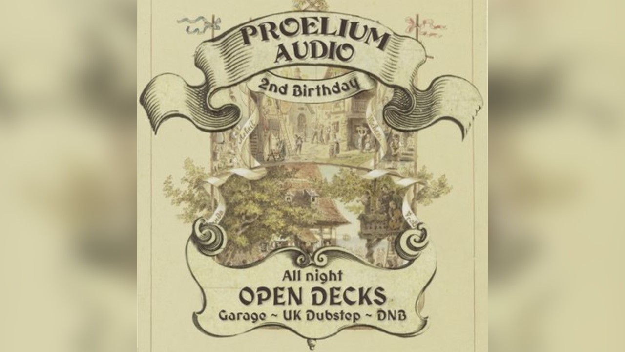 Proelium Audio 2nd Birthday - DNB, Garage & UK Dubstep