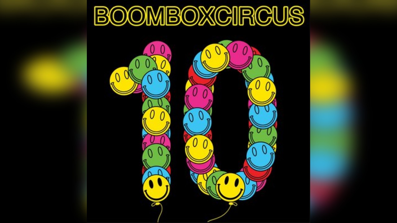 Boombox Circus '10th Birthday Special'