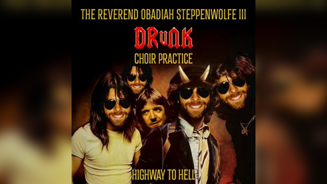 Drunk Choir Practice...Highway to Hell