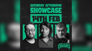 Saturday Afternoon Showcase|| Creatures Comedy Club