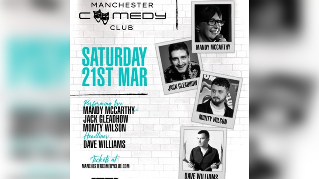Manchester Comedy Club presents: DAVE WILLIAMS AND FRIENDS