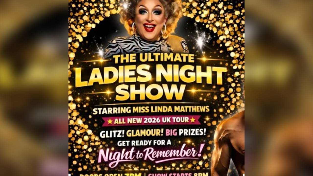 The Ultimate Ladies Night Show - Featuring Miss Linda Matthews
