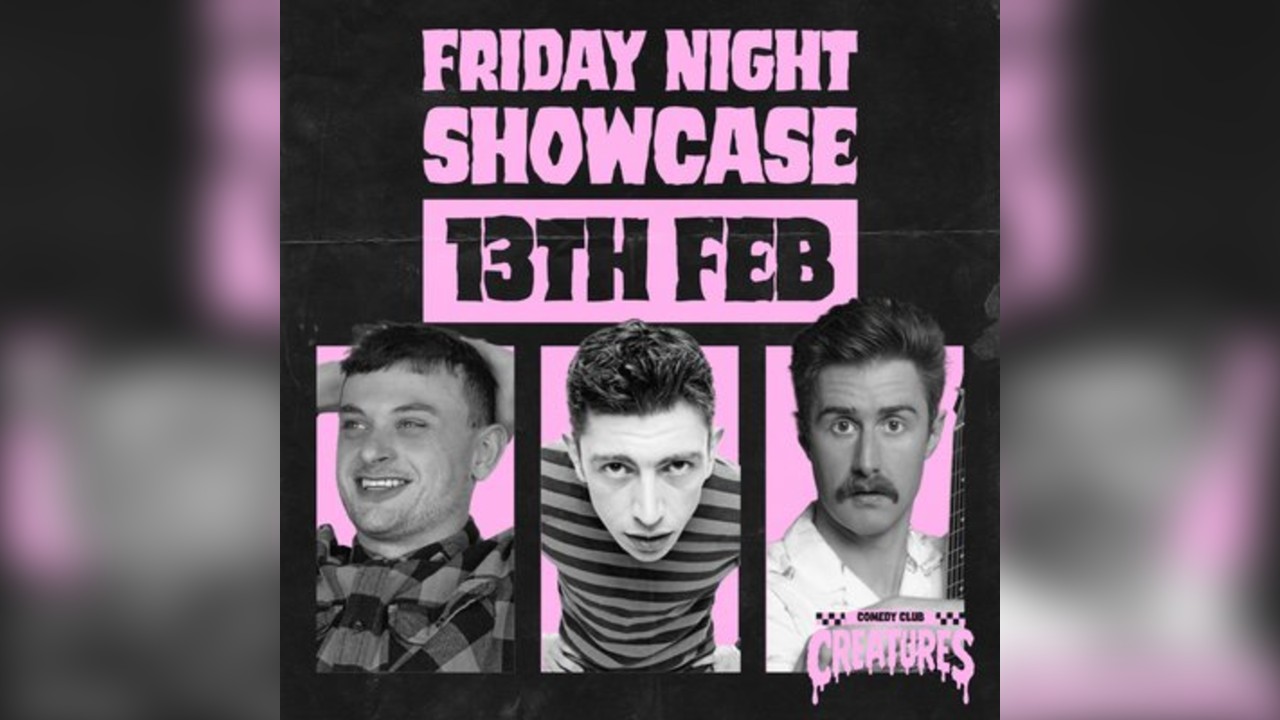 Friday Night Showcase|| Creatures Comedy Club