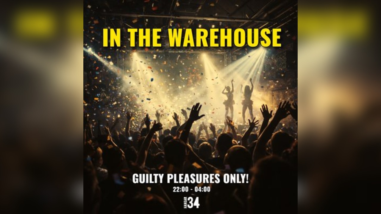 In The Warehouse presents Guilty Pleasures Only