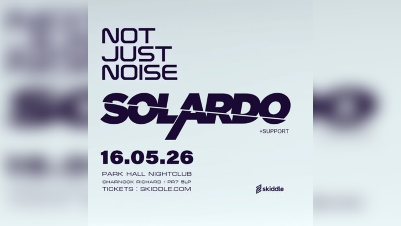 NOT JUST NOISE Presents - SOLARDO