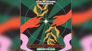 Fleur Shore Presents: Undergrowth