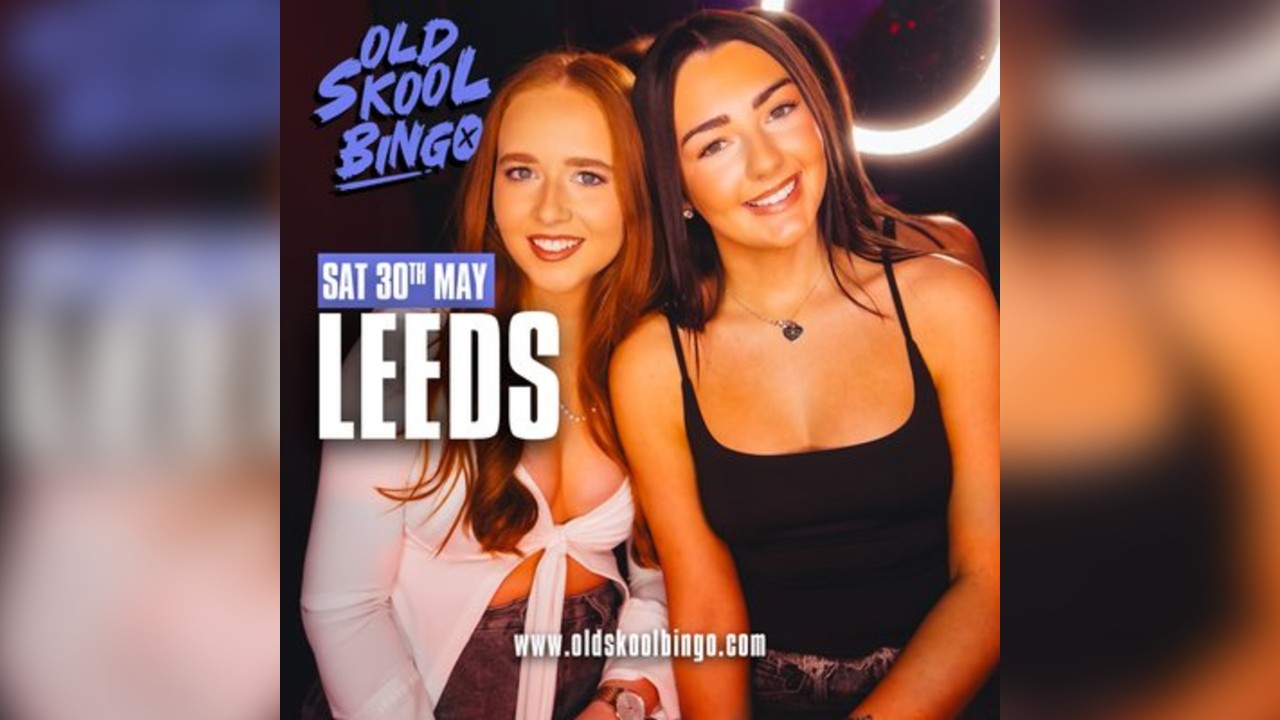 Old Skool Bingo Sat 30th May Leeds