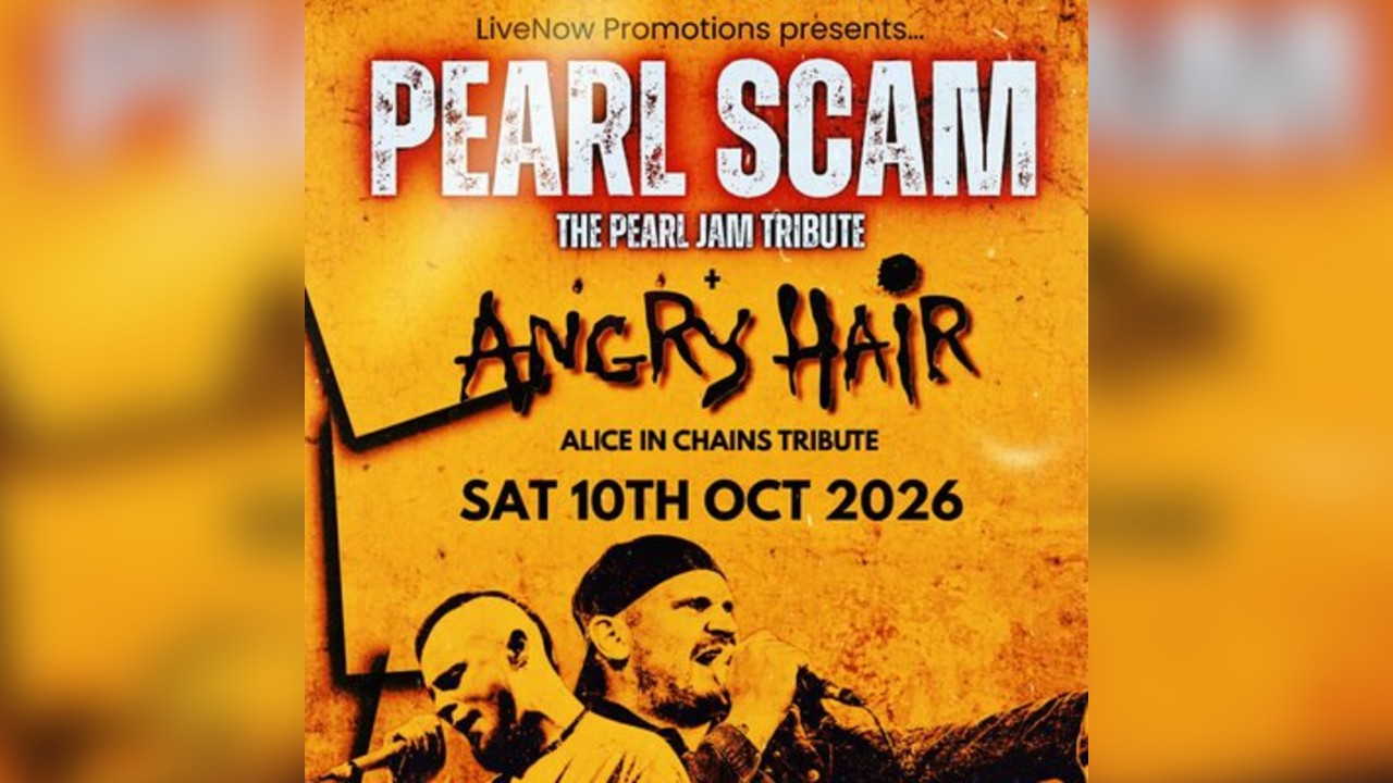 Pearl Scam - Pearl Jam Tribute + Angry hair - Leeds
