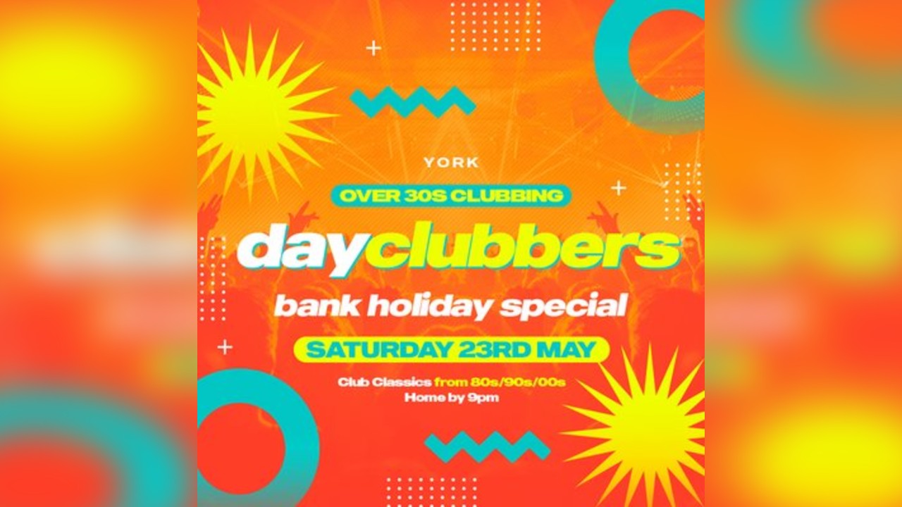 York - DayClubbers: The St Patrick's Special