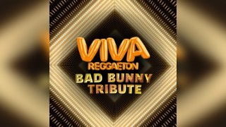 VIVA Reggaeton Manchester - BAD BUNNY Tribute