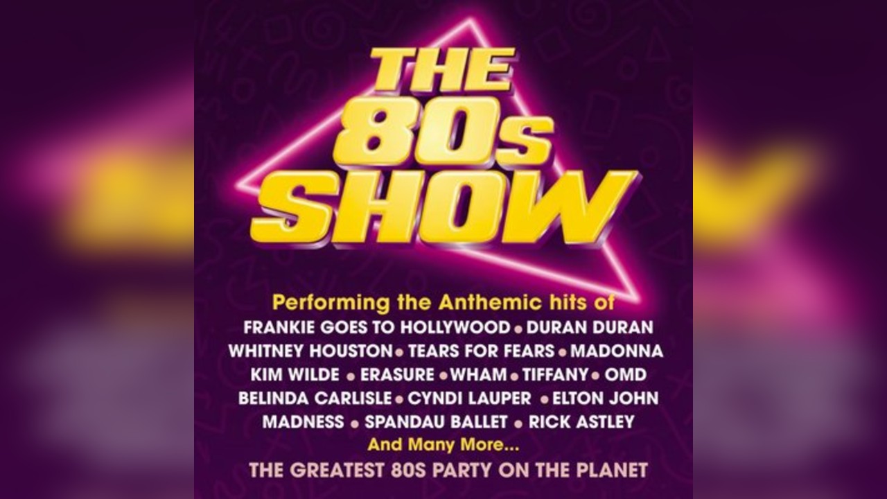 The 80's Show - LIVE
