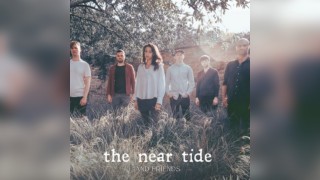 The Near Tide and Friends