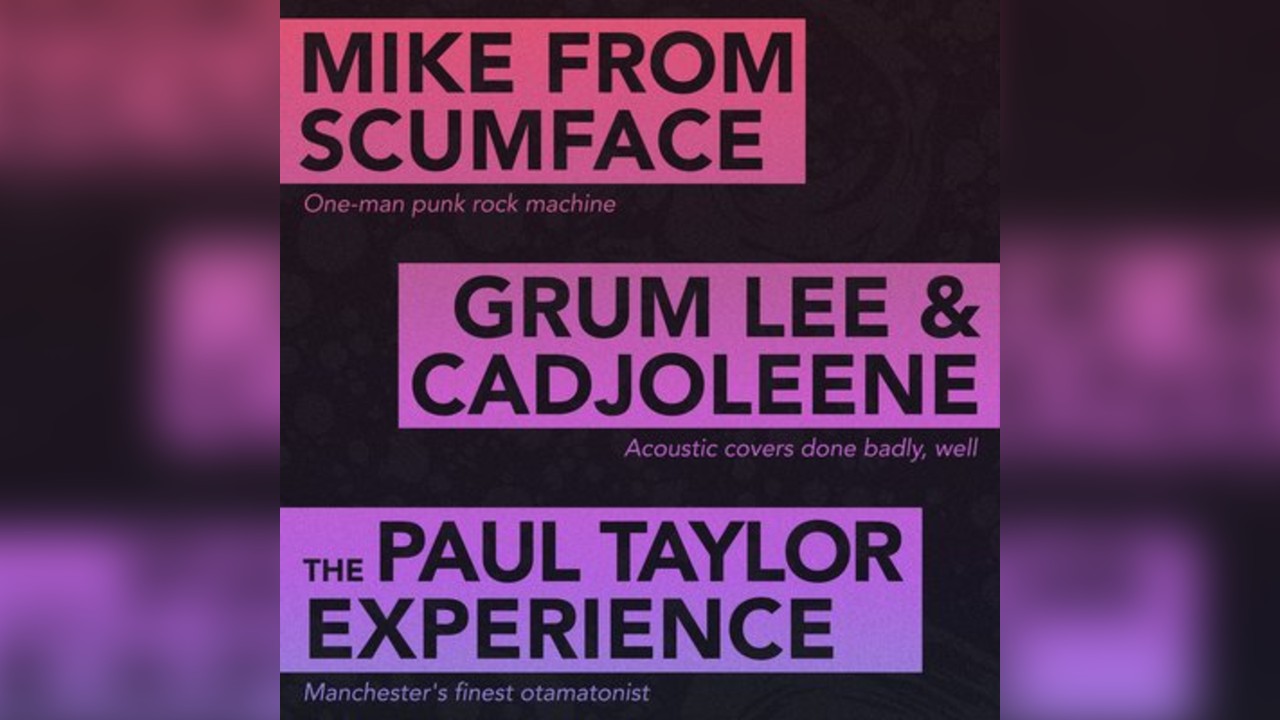 Mike From Scumface / Grum Lee & Cadjoleene / The Paul Taylor Exp