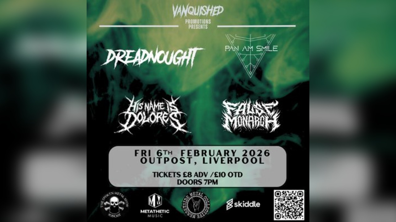 Dreadnought, Pan Am Smile, His Name Is Dolores & False Monarch