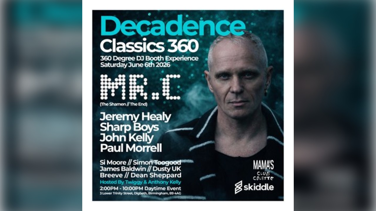 Decadence 360 Birmingham - Mr C. (The Shamen) Saturday June 6th