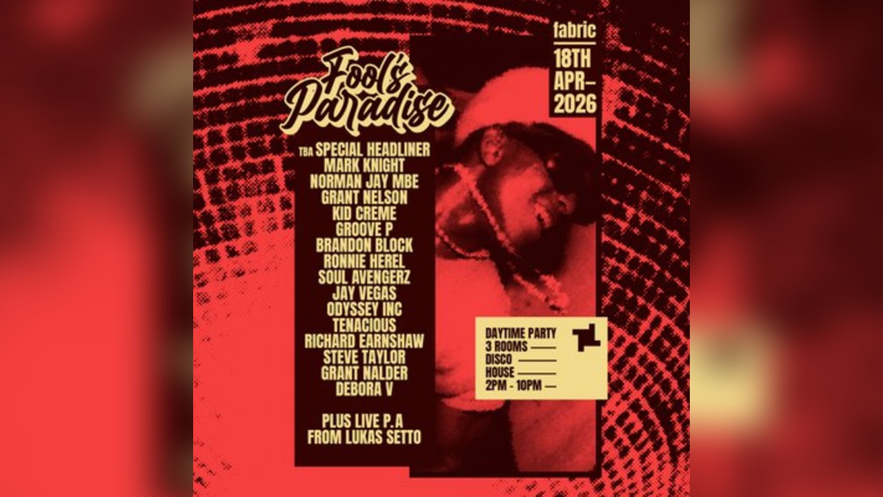 Fool's Paradise: Mark Knight, Norman Jay, Grant Nelson + more