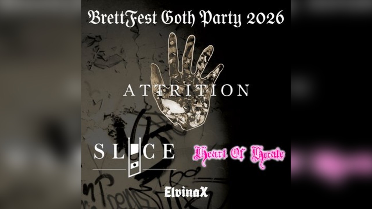 BrettFest Goth Party: Attrition + guests