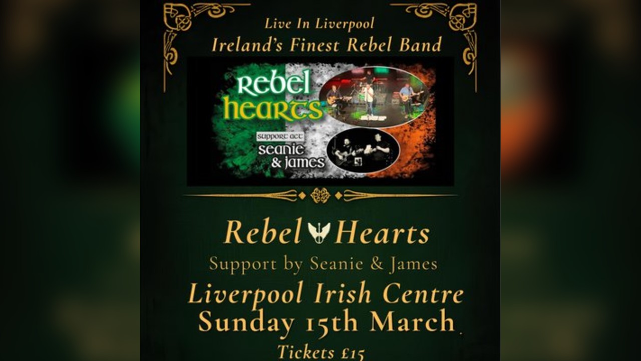 Rebel Hearts - Liverpool Irish Centre - Sunday 15th March
