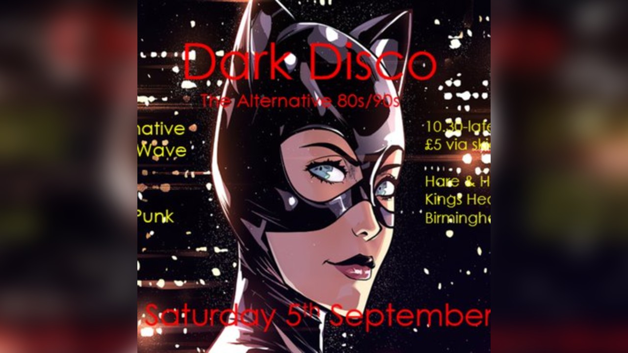Dark Disco Club Night - The Alternative 80s