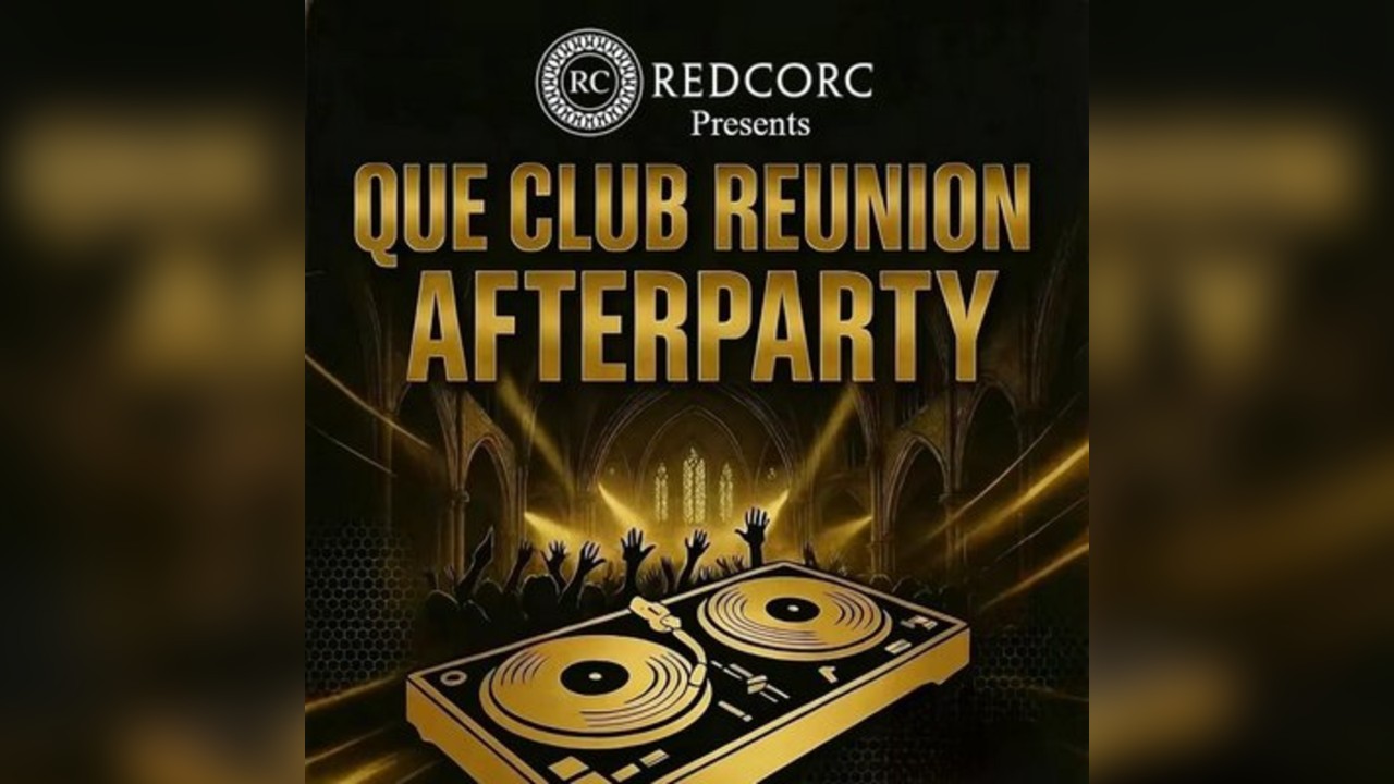 Que Club Reunion Afterparty