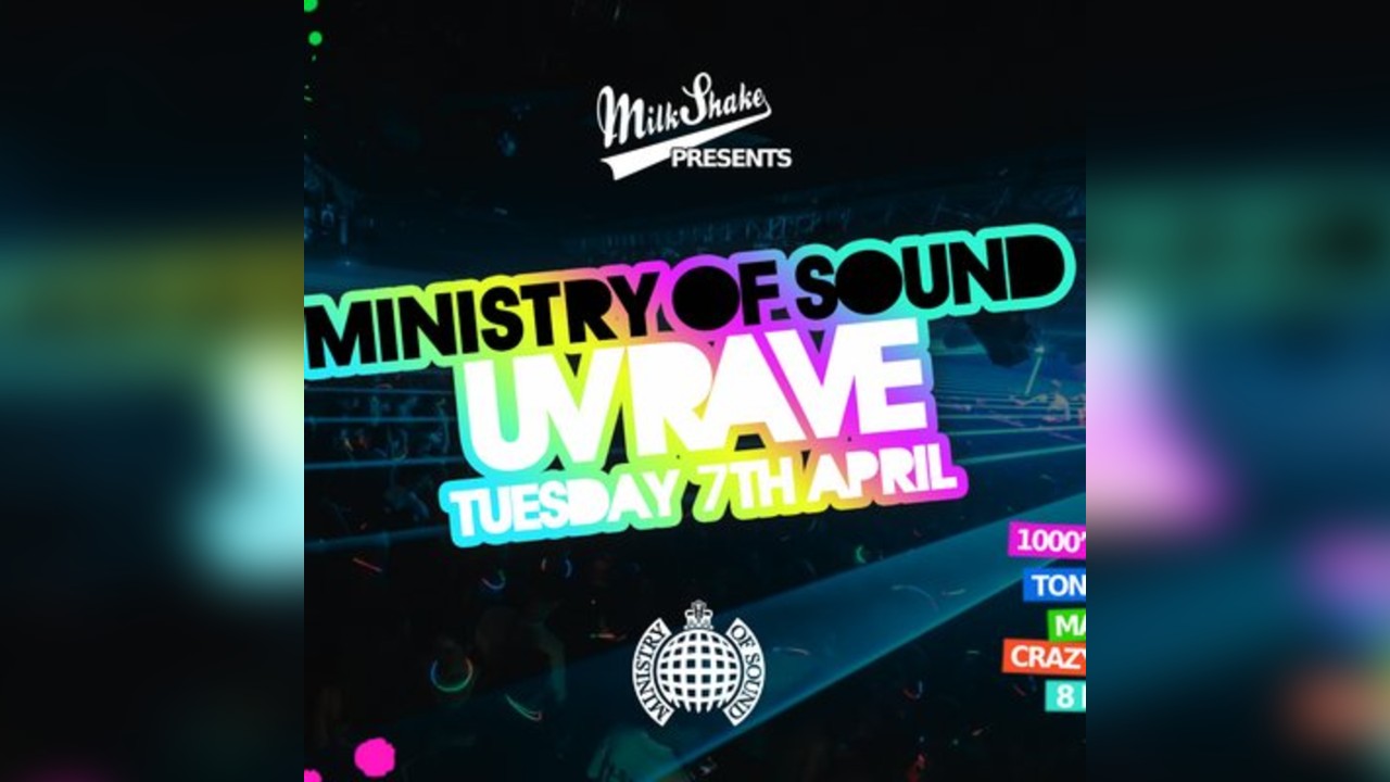 The Milkshake, Ministry of Sound UV Rave