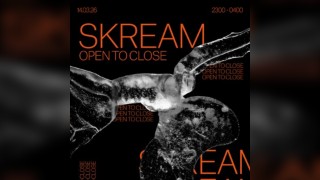 Skream (Open To Close)