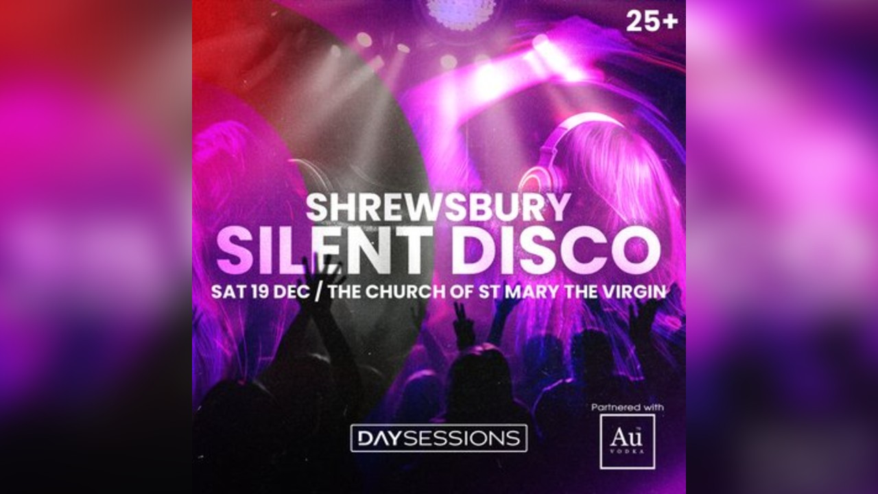 DAY SESSIONS Presents: SILENT DISCO -Shrewsbury - 2026