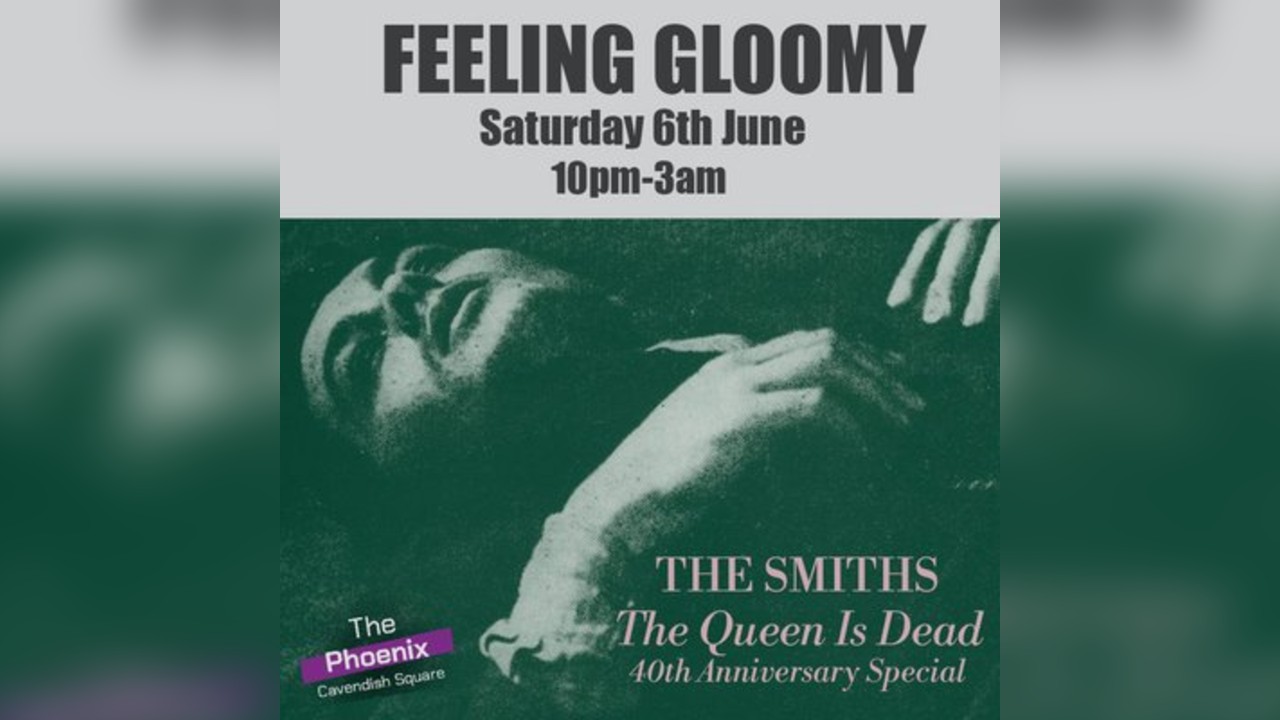Feeling Gloomy - The Smiths: The Queen Is Dead Special