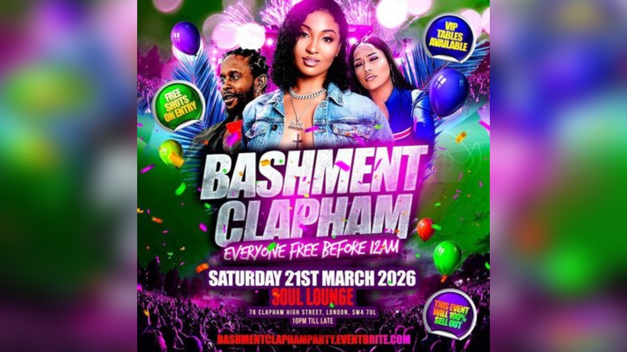 Bashment Clapham Party - Everyone Free Before 12AM